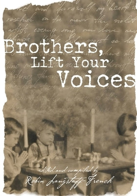 Brothers, Lift Your Voices by Langstaff-French, Robin