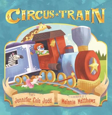 Circus Train by Judd, Jennifer Cole