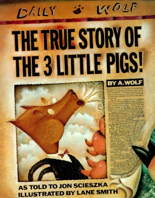 The True Story of the 3 Little Pigs by Scieszka, Jon