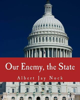 Our Enemy, the State (Large Print Edition) by Shaffer, Butler