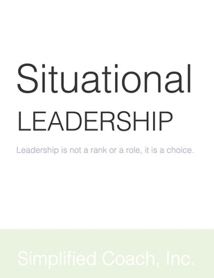 Situational Leadership by Simplified Coach, Inc