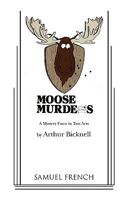 Moose Murders by Bicknell, Arthur