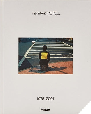 Member: Pope.L, 1978-2001 by Pope L., William