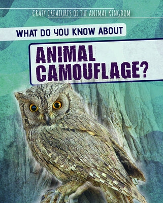 What Do You Know about Animal Camouflage? by Topacio, Francine