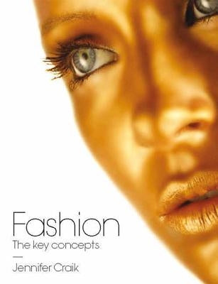 Fashion: The Key Concepts by Craik, Jennifer