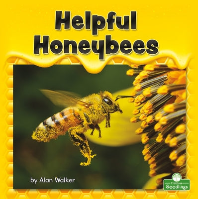 Helpful Honeybees by Walker, Alan