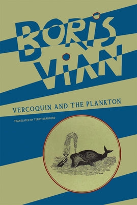 Vercoquin and the Plankton by Vian, Boris