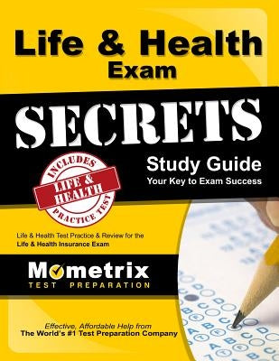 Life & Health Exam Secrets Study Guide: Life & Health Test Review for the Life & Health Insurance Exam by Life, &. Health Exam Secrets Test