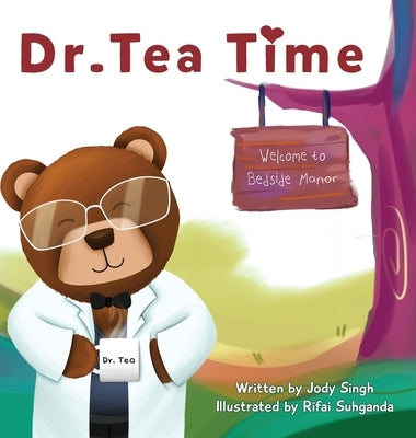 Dr. Tea Time by Singh, Jody