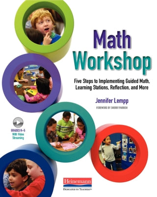 Math Workshop: Five Steps to Implementing Guided Math, Learning Stations, Reflection, and More by Lempp, Jennifer