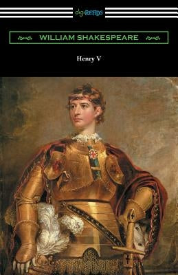 Henry V (Annotated by Henry N. Hudson with an Introduction by Charles Harold Herford) by Shakespeare, William