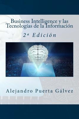 Business Intelligence y las Tecnologías de la Información: 2a Edición by Campus Academy, It