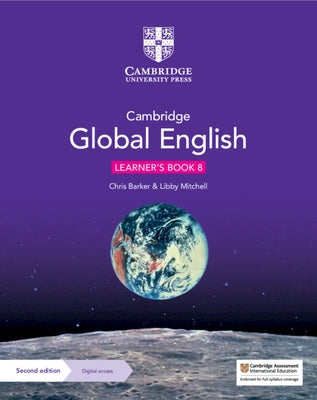 Cambridge Global English Learner's Book 8 with Digital Access (1 Year): For Cambridge Lower Secondary English as a Second Language by Barker, Christopher