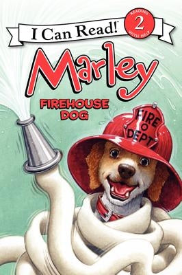 Marley: Firehouse Dog by Grogan, John