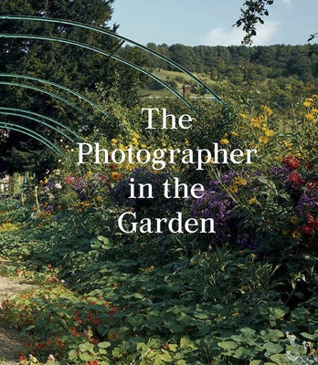 The Photographer in the Garden by Allen, Jamie M.