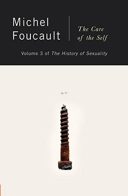 The Care of the Self by Foucault, Michel