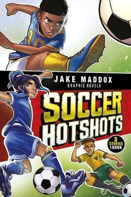 Soccer Hotshots by Maddox, Jake