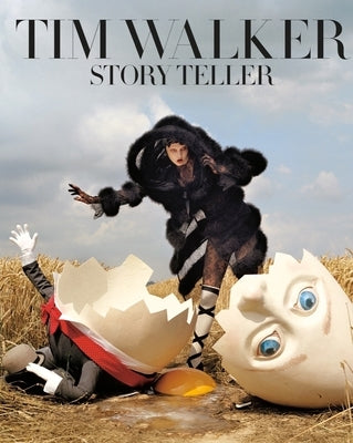 Tim Walker: Story Teller by Muir, Robin