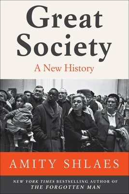 Great Society: A New History by Shlaes, Amity