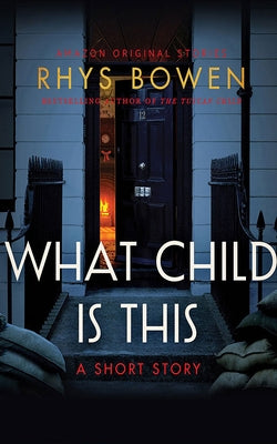 What Child Is This by Bowen, Rhys