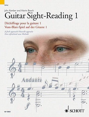 Guitar Sight-Reading 1/Dechiffrage Pour La Guitare/Vom-Blatt-Spiel Auf Der Gitarre 1: A Fresh Approach/Nouvelle Approche/Eine Erfrischend Neue Methode by Kember, John