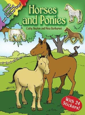 Horses and Ponies: Coloring and Sticker Fun: With 24 Stickers! [With 24 Stickers] by Beylon, Cathy