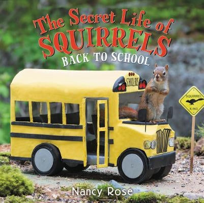 The Secret Life of Squirrels: Back to School! by Rose, Nancy