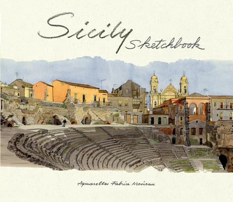 Sicily Sketchbook by Moireau, Fabrice