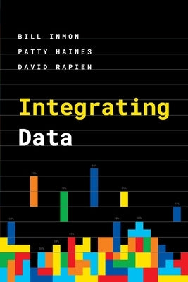 Integrating Data by Inmon, Bill