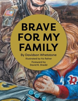 Brave For My Family by Whetstone, Davidson