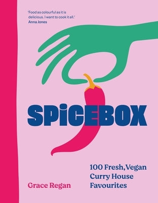 Spicebox: 100 Fresh, Vegan Curry House Favourites by Regan, Grace