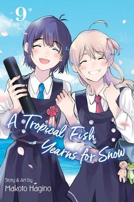 A Tropical Fish Yearns for Snow, Vol. 9 by Hagino, Makoto