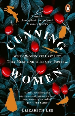 Cunning Women: A Feminist Tale of Forbidden Love After the Witch Trials by Lee, Elizabeth