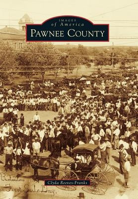 Pawnee County by Reeves-Franks, Clyda