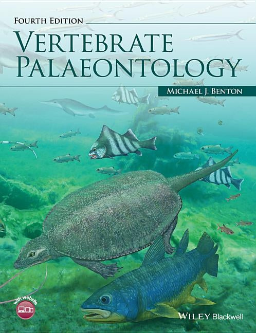 Vertebrate Palaeontology 4e by Benton, Michael J.
