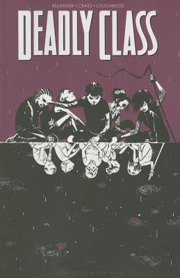 Deadly Class Volume 2: Kids of the Black Hole by Remender, Rick