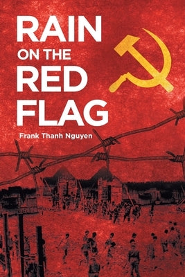 Rain On The Red Flag by Nguyen, Frank Thanh