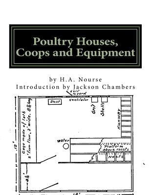 Poultry Houses, Coops and Equipment: A Book of Plans for the Chicken Raiser by Chambers, Jackson