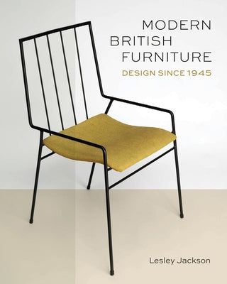 Modern British Furniture: Design Since 1945 by Jackson, Lesley