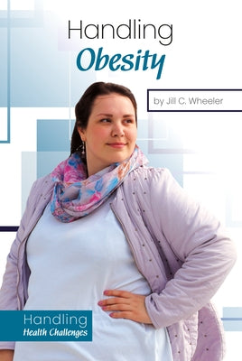 Handling Obesity by Wheeler, Jill C.