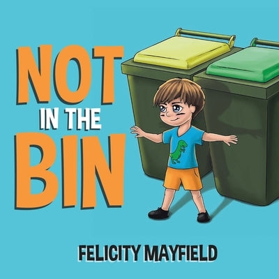 Not in the Bin by Mayfield, Felicity