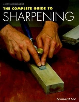 The Complete Guide to Sharpening by Lee, Leonard