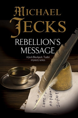 Rebellion's Message by Jecks, Michael