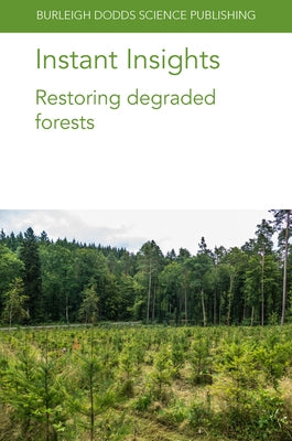Instant Insights: Restoring Degraded Forests by Mansourian, Stephanie