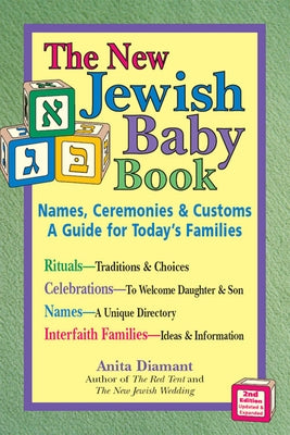 New Jewish Baby Book (2nd Edition): Names, Ceremonies & Customs--A Guide for Today's Families by Diamant, Anita