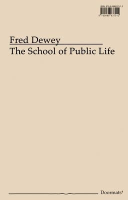 The School of Public Life: Doormats No. 4 by Dewey, Fred