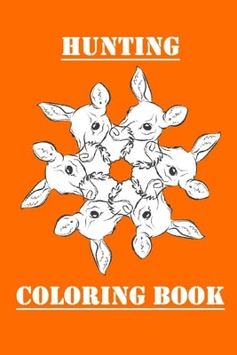 Hunting Coloring Book: Coloring for Hunters; Men's Hunting Coloring Book; Ages 8+ by Johnson, Victor