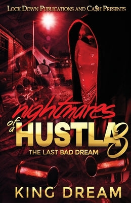 Nightmares of a Hustla 3 by Dream, King