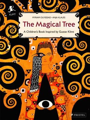 The Magical Tree: A Children's Book Inspired by Gustav Klimt by Ouyessad, Myriam