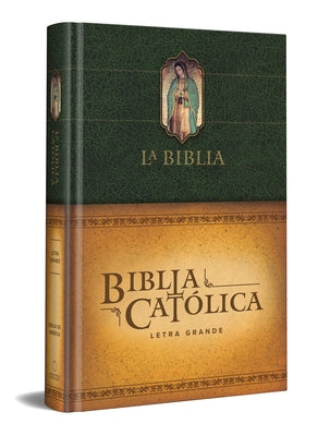 La Biblia Católica: Tamaño Grande, Edición Letra Grande. Tapa Dura, Verde, Con Virgen by Biblia de Am&#233;rica